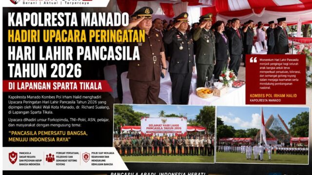 Kapolresta Manado Hadiri Upacara Peringatan Hari Lahir Pancasila Tahun 2026 di Lapangan Sparta Tikala.